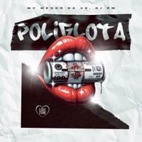 Poliglota - Single - MC Menor Da VZ & DJ RM