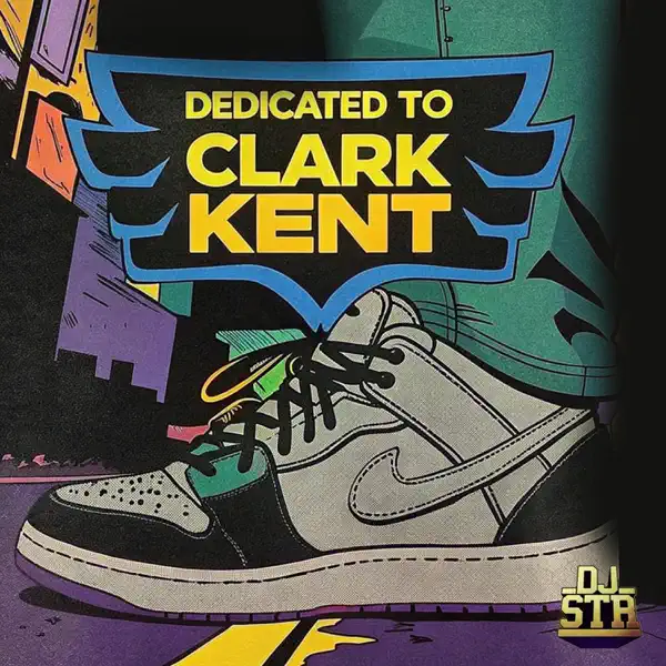 Dedicated To Clark Kent — DJ STR