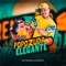 Popozuda Elegante - Mc Mingau & Dj Sexto lyrics
