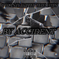 By Accident - Single - Twano With the Hits