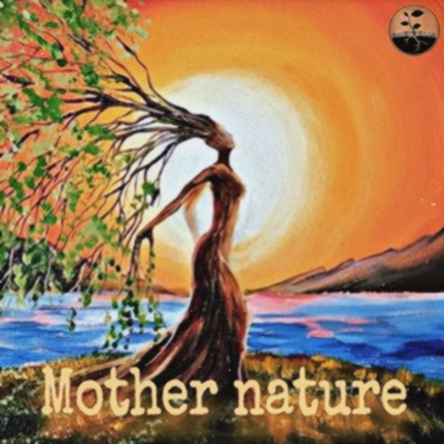 Mother Nature (feat. justafire) - Single