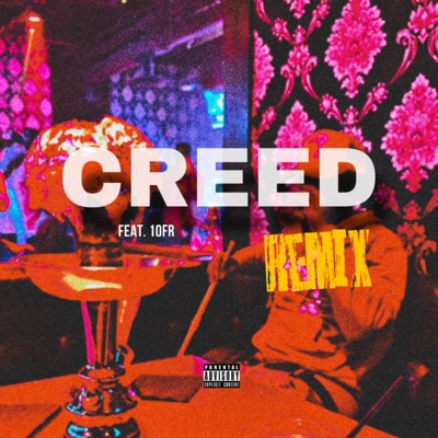 CREED (feat. 10fr) [Remix] - Single