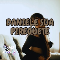 Daniele sua Piriguete (feat. Game Records) - Single - DJ RYAN Zn, MC LENNONN & MC Luiggi