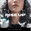 Rise Up - Bella International new Single