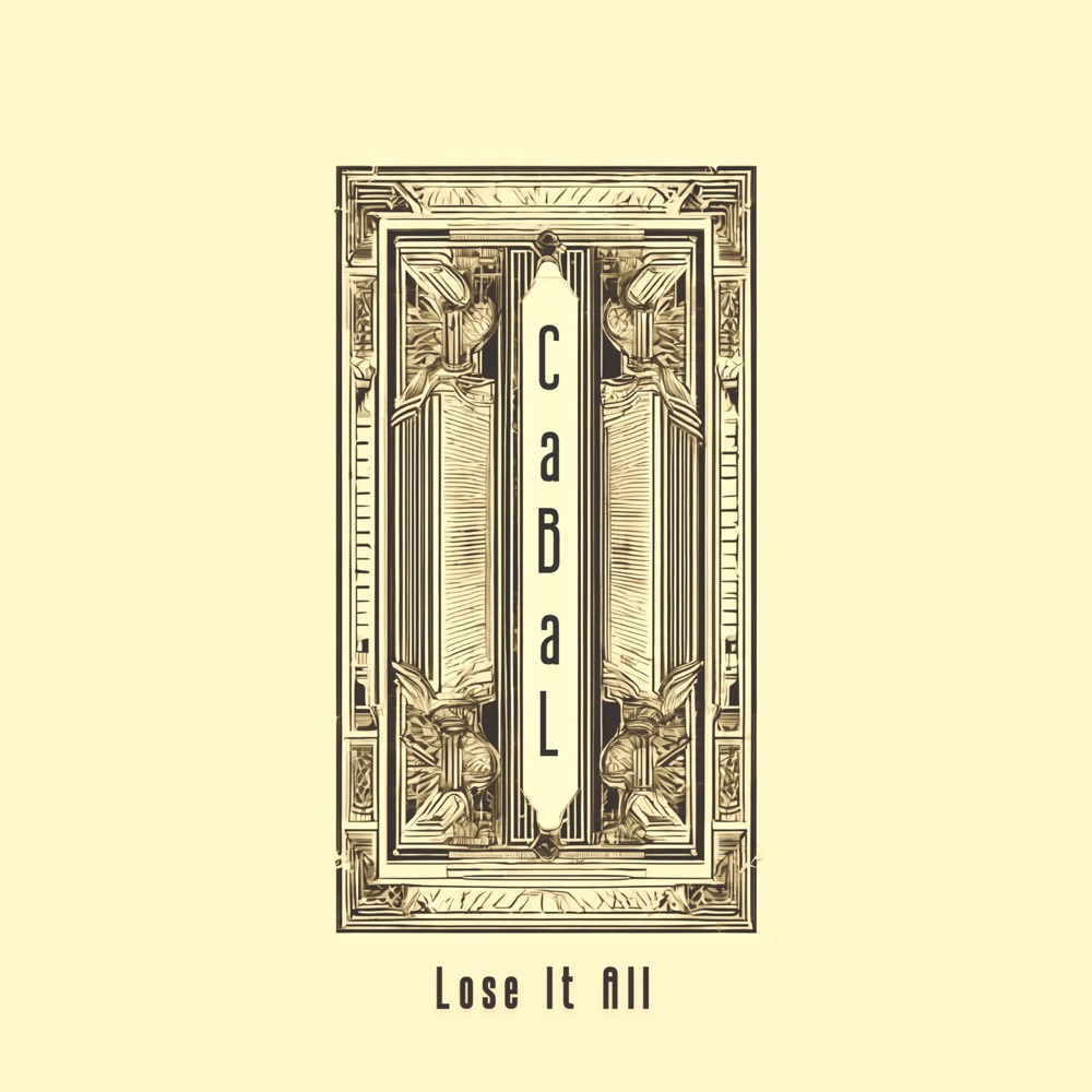 Обложка альбома «Lose It All - Single» — Cabal