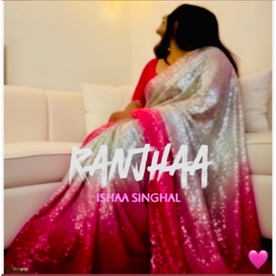 Ranjhaa - Single