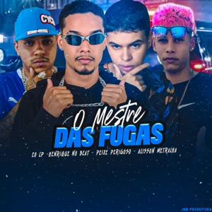 O Mestre das Fugas (feat. Alisson Metralha)