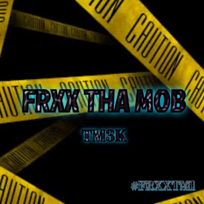 FRXX THA MOB