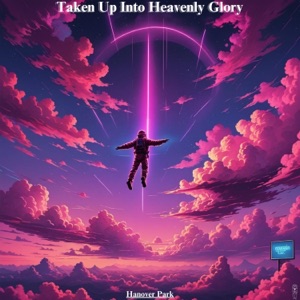 Taken up into heavenly glory