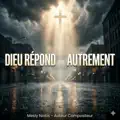 DIEU RÉPOND AUTREMENT