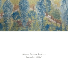 Branches (Eda) Async Ross & Rhucle