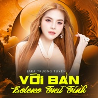 Saka Trương Tuyền Với Bản Bolero Trữ Tình - Single - Saka Trương Tuyền