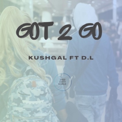 Got 2 Go (feat. D.L) - Single