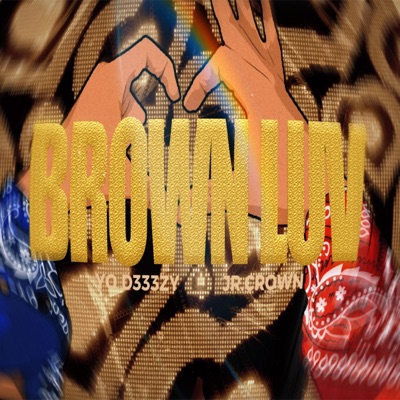 Brown Luv (feat. Jr Crown) - Single