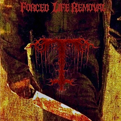 FORCED LIFE REMOVAL - Single
