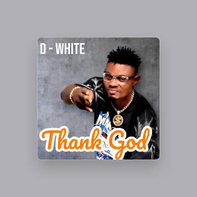 Listen to D. White, watch music videos, read bio, see tour dates & more!