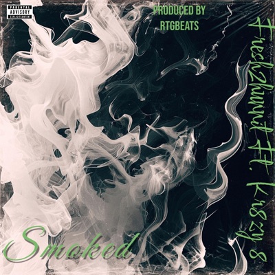Smoked (feat. Kr8zy 8) - Single