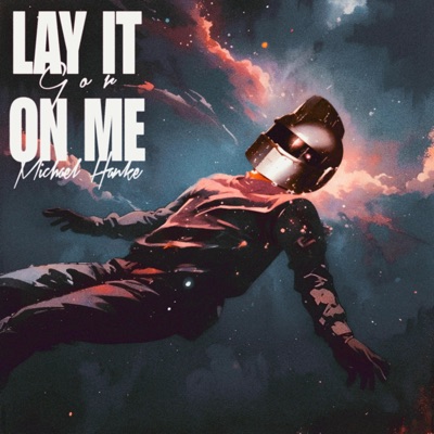 Lay It On Me - Single