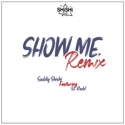 SHOW ME REIMIX (feat. SLREDD) - Single