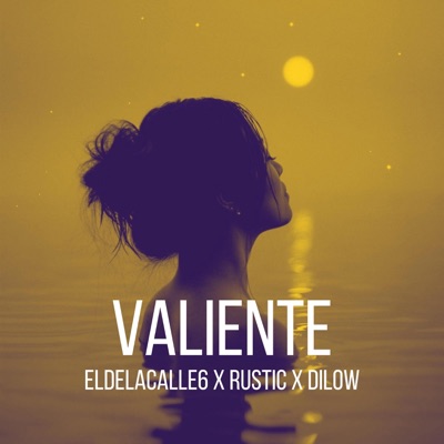 Valiente (feat. Rustic & Dilow) - Single