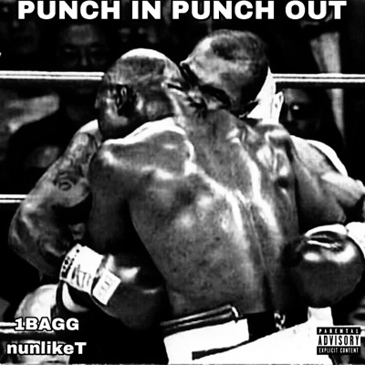 PUNCH IN PUNCH OUT (feat. nunlikeT) - Single