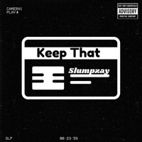 Keep That - Single - SlumpZay