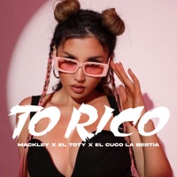 To Rico - Single - Mackley, El Toty & El Cuco La Bestia