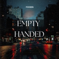 Empty Handed - Single - Foxsen