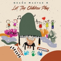 Let The Children Play - Single - Grand Master K