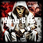 Neva B Us (feat. FBG Dutchie & Mackbaybii) - Single