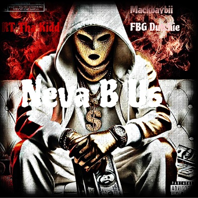 Neva B Us (feat. FBG Dutchie & Mackbaybii) - Single