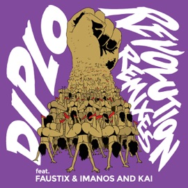 Revolution (RUN DMT Remix) [feat. Faustix & Imanos and Kai] Diplo