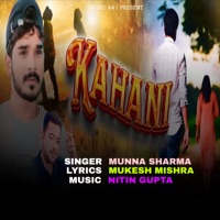 KAHANI - Single - Munna Sharma