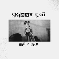 Hit A Lick - Single - Skinny Pat