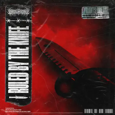 Listen to Ruled by the Knife. by Tyrants Breaker