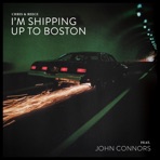 I'm Shipping Up To Boston (feat. John Connors) - Single