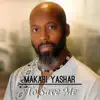 Makabi Yashar - To Save Me