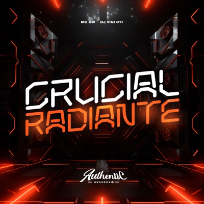 Crucial Radiante (feat. MC GW) - Single