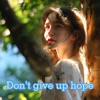 Ensemble Hope Don't give up hope Don't give up hope - Single