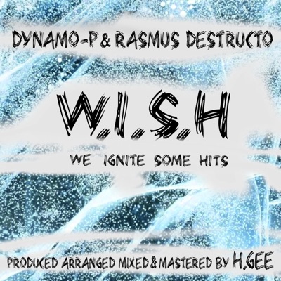 W.I.S.H (feat. Dynamo-P & Rasmus Destructo) - Single
