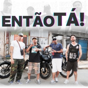 Então Tá (feat. MC PUPINHO, MC Ezn & Eduardo Nômade)