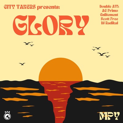 GLORY (feat. Double ATL, AG Primo, Enlitement, Scott Free & DJ Radikal) - Single