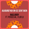 Florence Goguel Aujourd'hui on se sent bien (feat. Percev4l & Floflo) Aujourd'hui on se sent bien (feat. Percev4l & Floflo) - Single