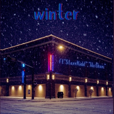 Winter (feat. StarrKidd & Nxthxn) - Single