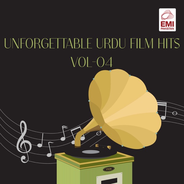 Unforgettable Urdu Film Hits, Vol. 04