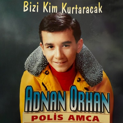Bizi Kim Kurtaracak (Polis Amca)