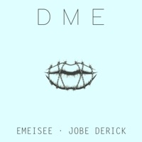 D M E (feat. Jobe Derick) - Single - Emeisee