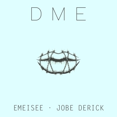 D M E (feat. Jobe Derick) - Single