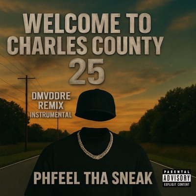 WELCOME TO CHARLES COUNTY 25(DMVDRDRE Istrumental)