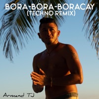 Bora-Bora-Boracay (Techno Remix) - Single - Armand TJ